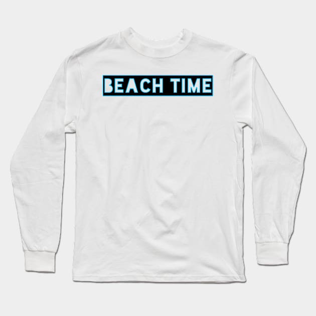 BEACH TIME Long Sleeve T-Shirt by Coreoceanart